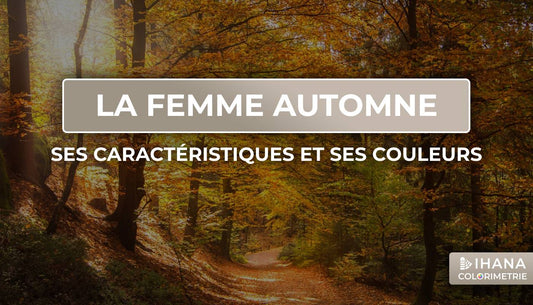 colorimetrie femme automne caractéristiques couleurs