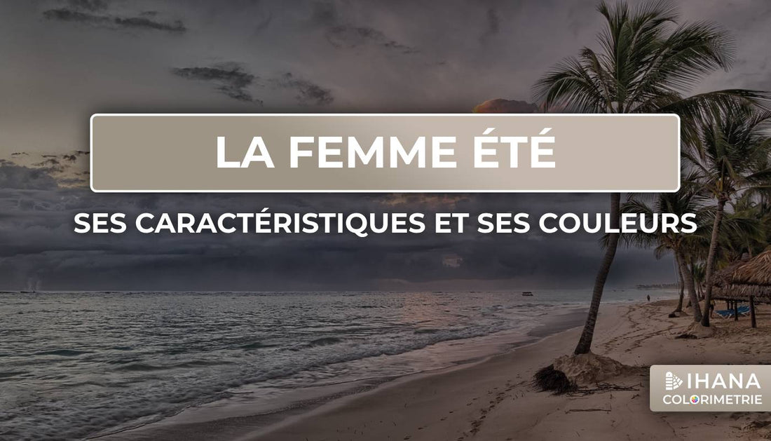 femme été test colorimétrie caractéristiques couleurs