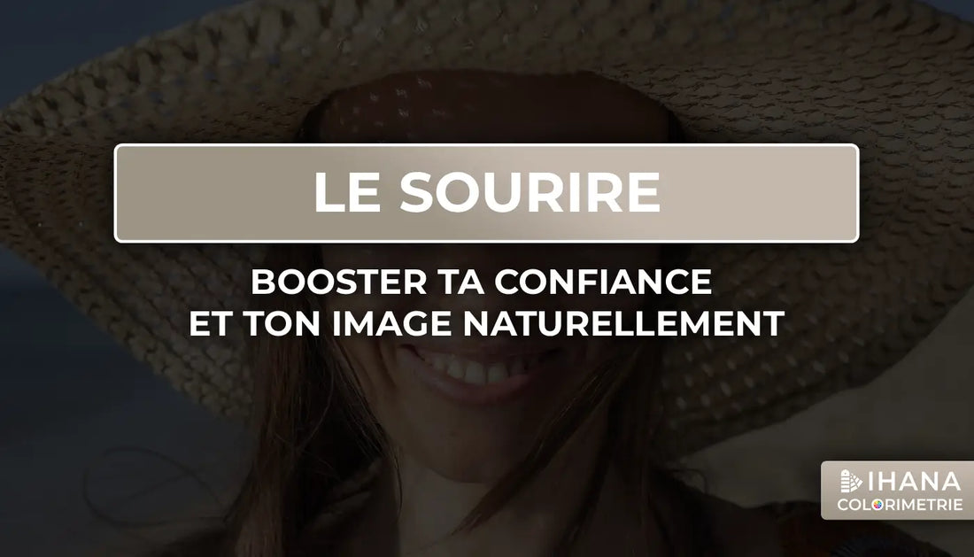 Le sourire : l’atout secret pour booster ta confiance en soi et ton image